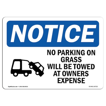OSHA Notice Sign, No Parking On Grass Will Be With Symbol, 14in X 10in Rigid Plastic